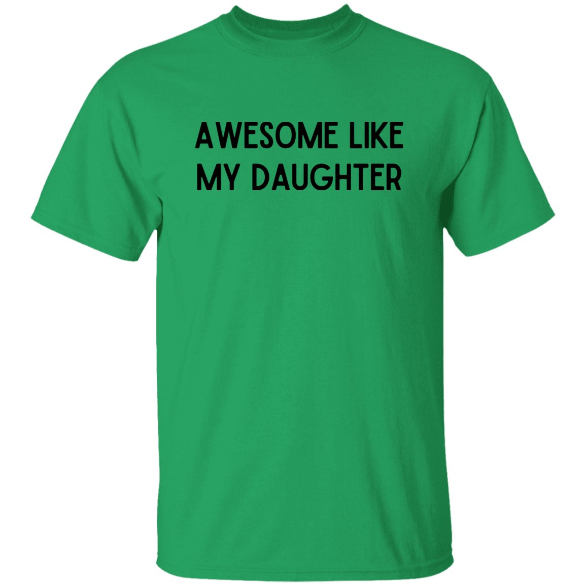 Awesome Like My Daughter T-Shirt| Funny Dad T-Shirt| Father's Day Gift| Daughter to Dad - oneofakindcreatives