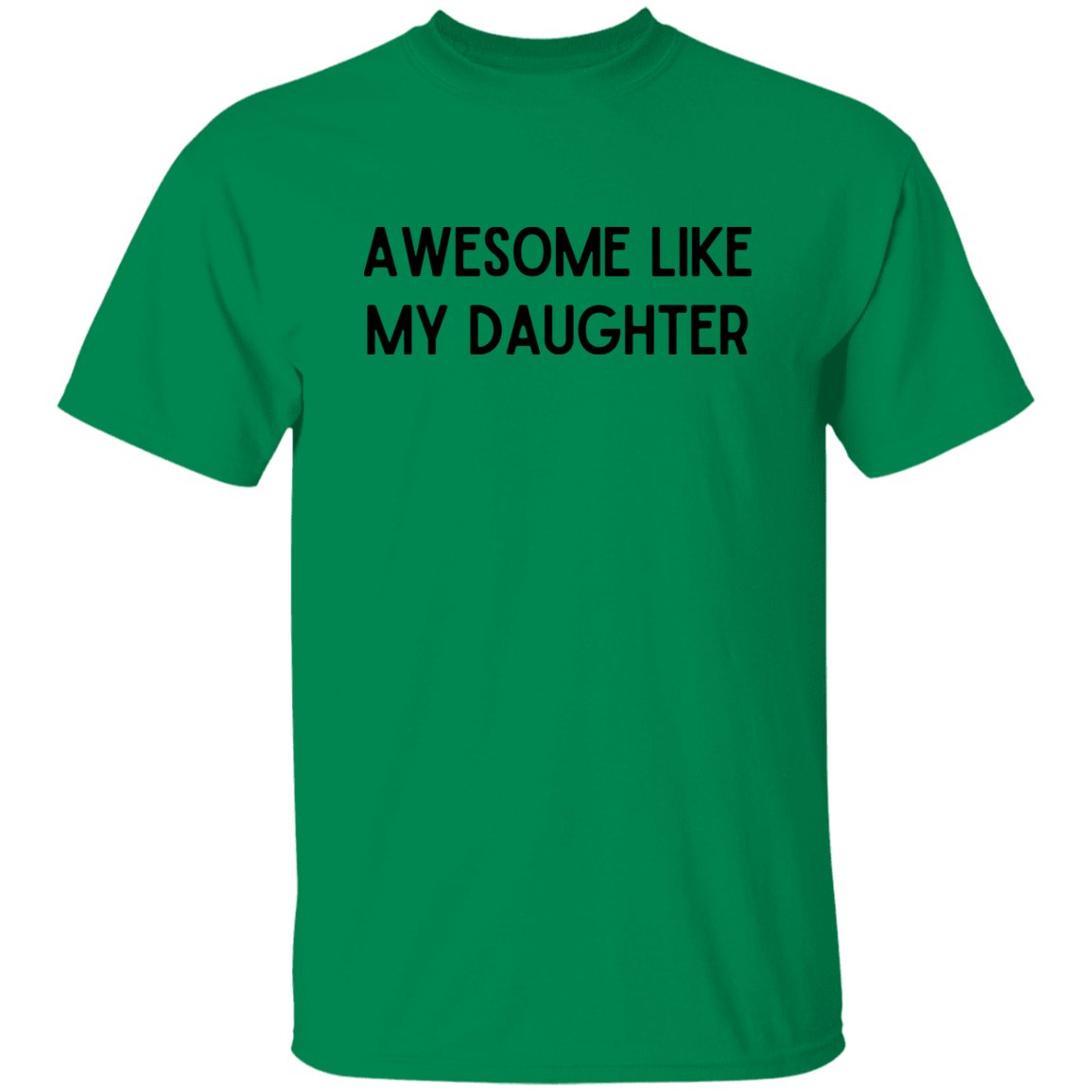 Awesome Like My Daughter T-Shirt| Funny Dad T-Shirt| Father's Day Gift| Daughter to Dad - oneofakindcreatives