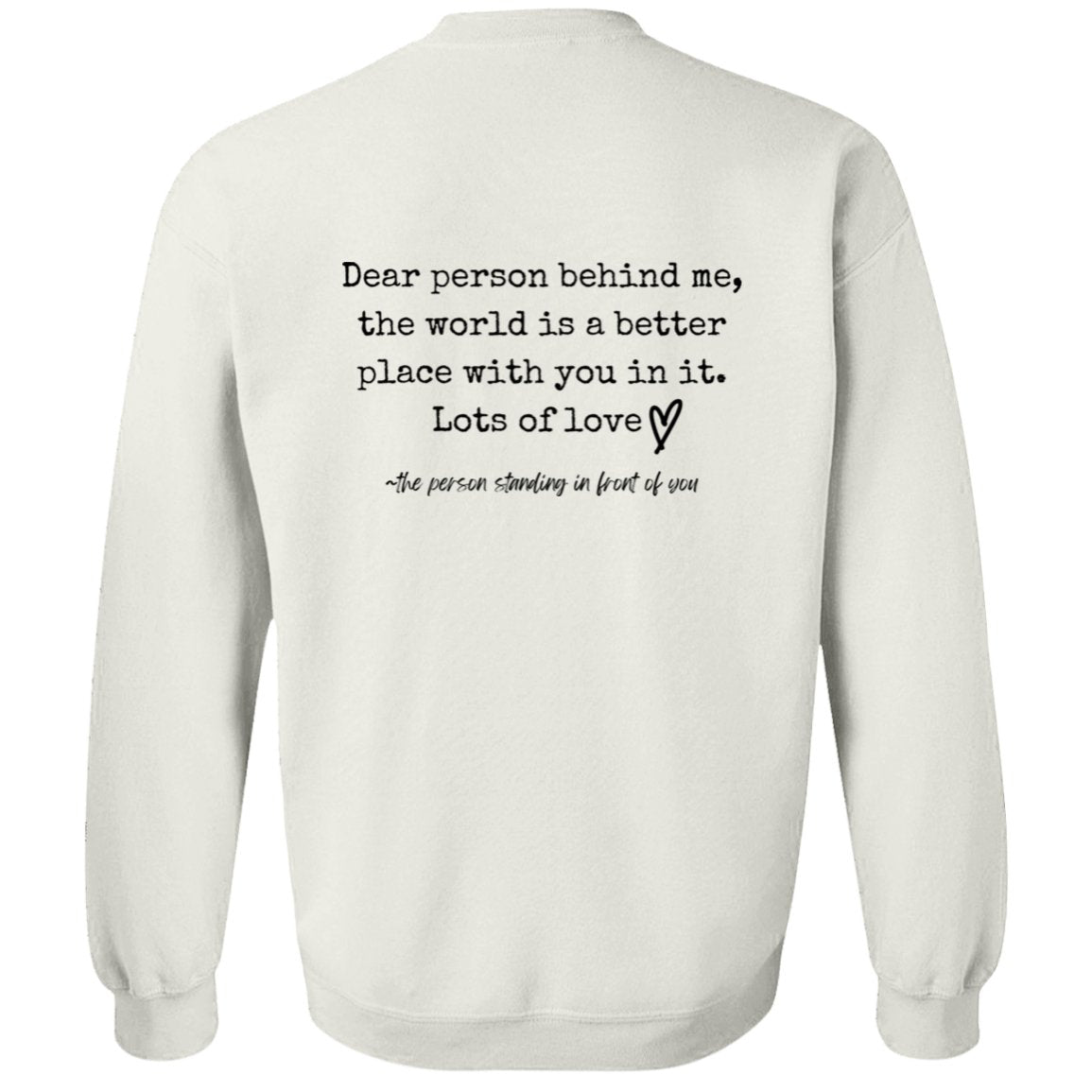 Dear Person Behind Me Sweatshirt - Be Kind - oneofakindcreatives