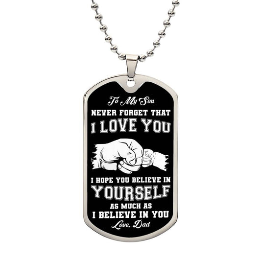 To My Son | Never Forget That I Love You - Dog Tag - oneofakindcreatives
